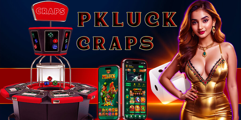 PK LUCK CRAPS GAME